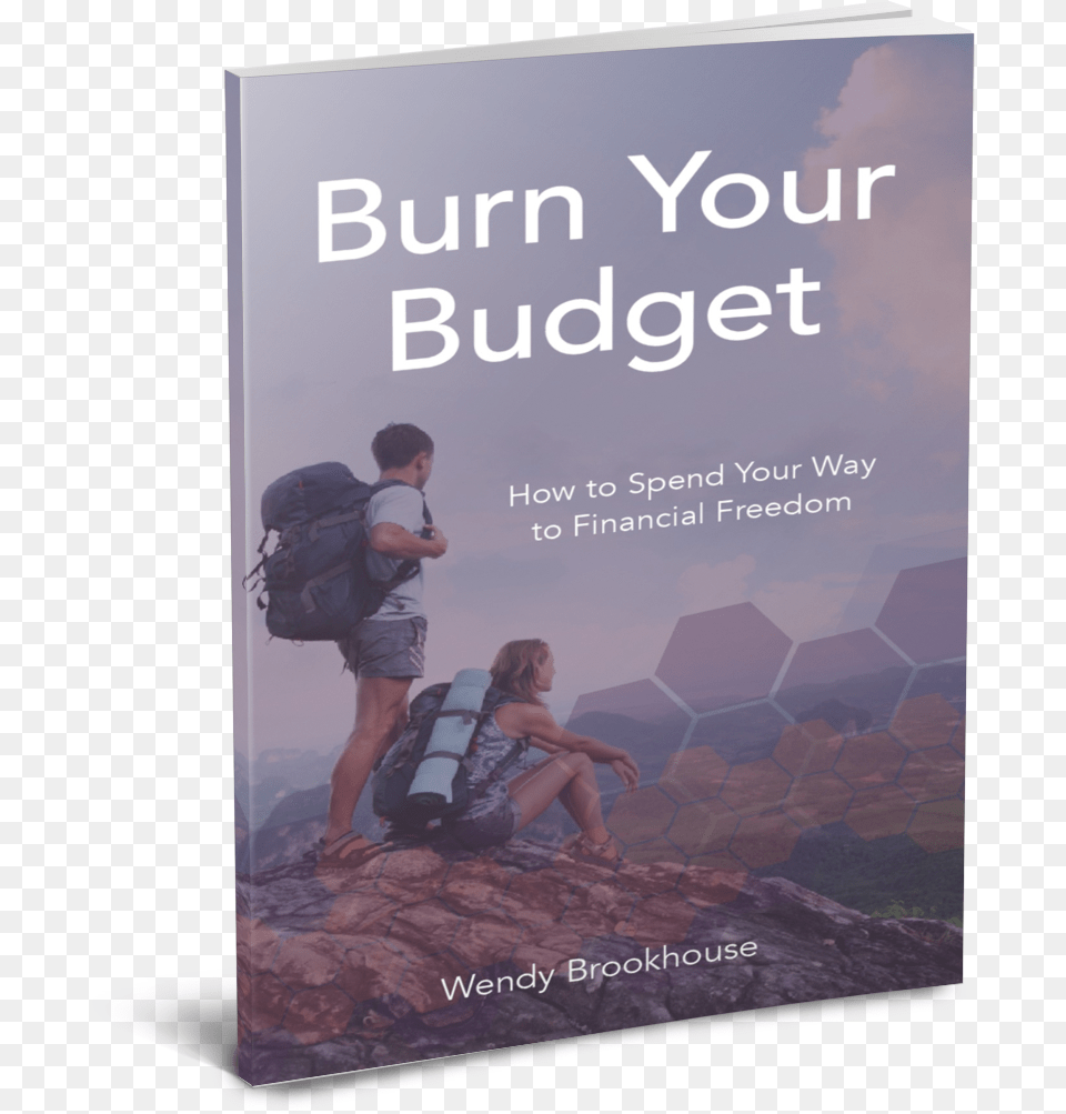 Burn Your Budget Book Burn Your Budget How To Spend Your Way To Financial, Publication, Bag, Adult, Person Png Image
