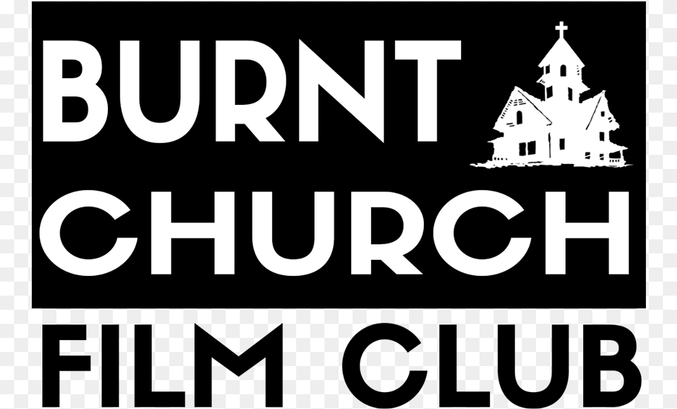 Burnt Church Film Club Burnt Church First Nation, Stencil, Text, Neighborhood, Publication Png Image