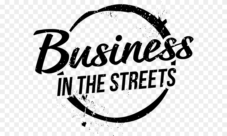 Business In The Streets, Green, Logo, Calligraphy, Handwriting Free Png Download