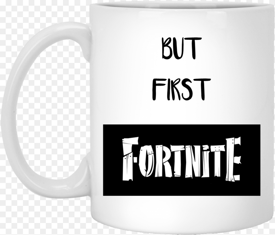 But First Fortnite Fortnite, Cup, Beverage, Coffee, Coffee Cup Free Transparent Png