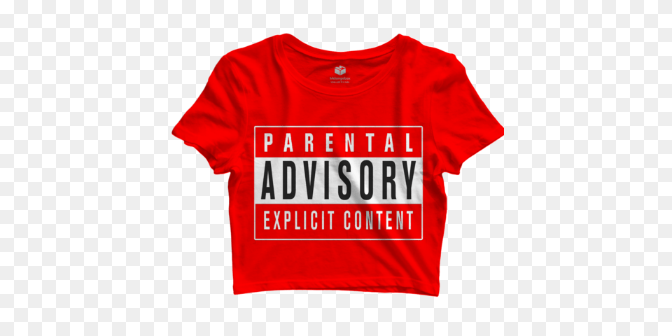 Buy Graphic Parental Advisory Crop Top, Clothing, Shirt, T-shirt Free Png Download