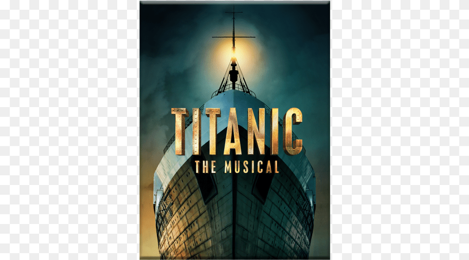 Buy Online Titanic The Musical Poster, Advertisement, Water, Waterfront, City Png