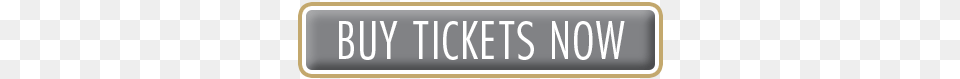 Buy Tickets Now Button Graphics, License Plate, Transportation, Vehicle, Sign Free Png Download