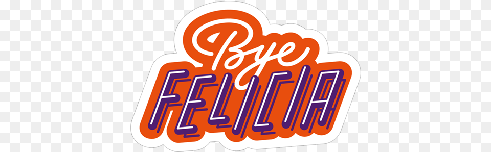 Bye Felicia Bye Felicia, Food, Ketchup, Logo, Text Free Png