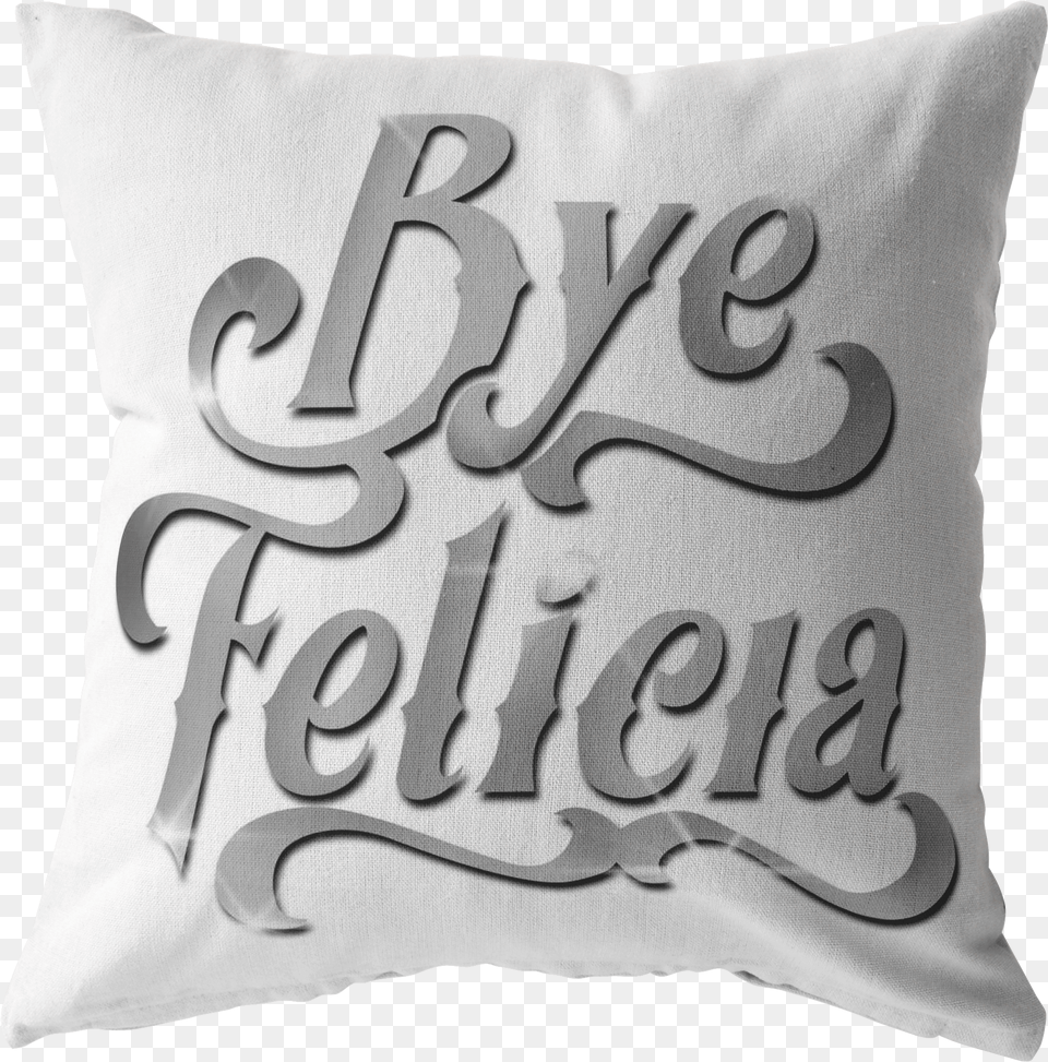 Bye Felicia Pillowdata Large Image Cdn Cushion, Home Decor, Pillow, Text Free Png Download