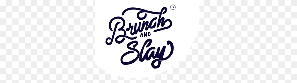 Cafes That Youll Love Brunch And Slay, Calligraphy, Handwriting, Text, Dynamite Png