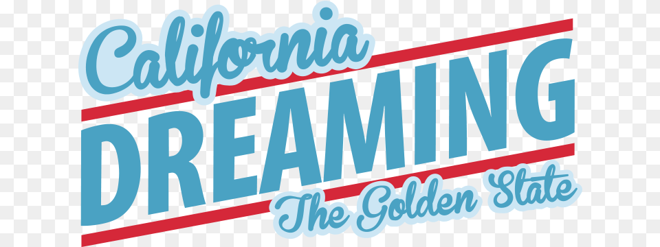 California Dreaming Graphic Design, Text, Dynamite, Weapon Free Transparent Png