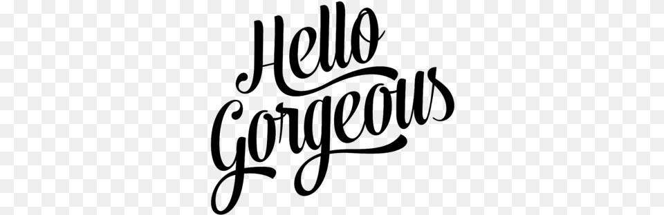 Calligraphy Hello Gorgeous, Gray Png Image