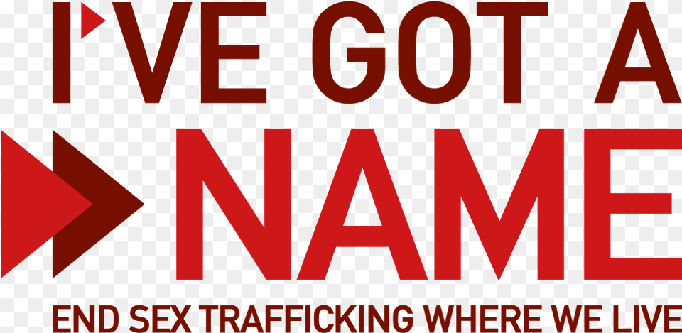 Campaign Ve Got A Name Sex Trafficking, Text, Scoreboard Png Image