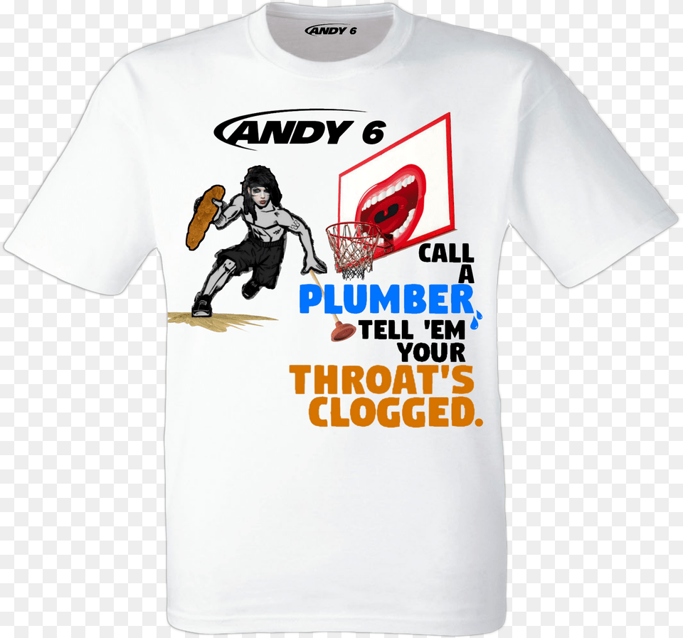 Candy 6 Candy 6 Call Plumber Tell Em Your Throat S Active Shirt, Clothing, T-shirt, Adult, Male Png