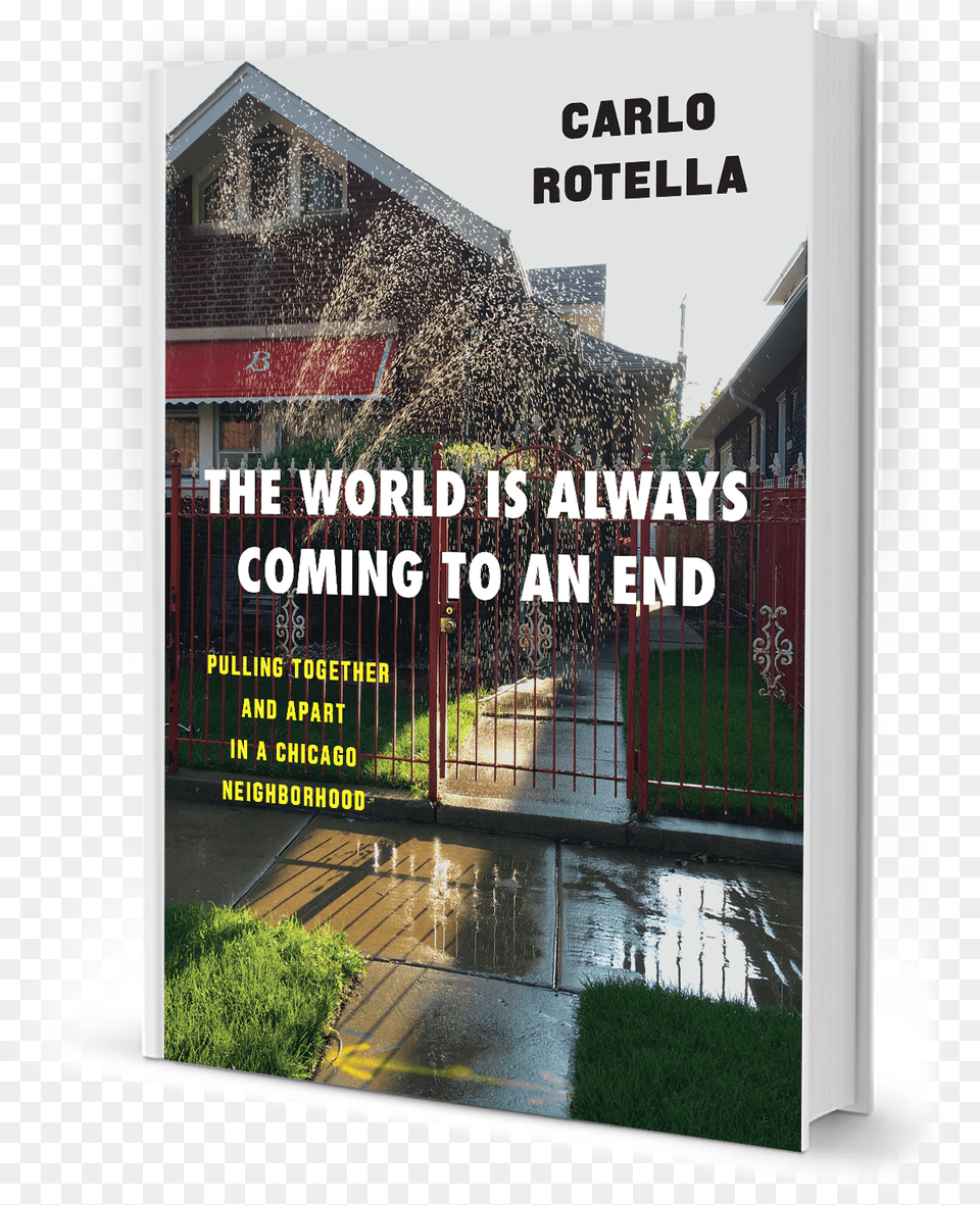 Carlo Rotella The World Is Always Coming, Advertisement, Poster, Water, Gate Png Image