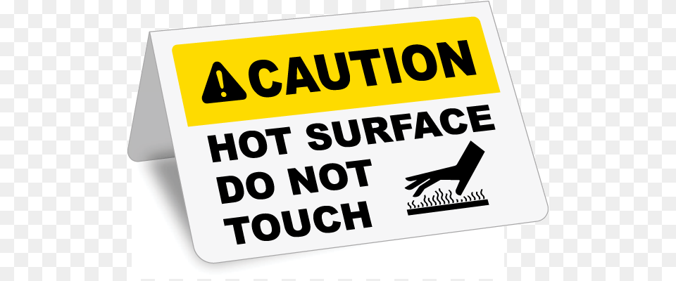 Caution Hot Surface Tent Sign Caution Hot Surface Do Not Touch, Symbol, Text, Scoreboard Png
