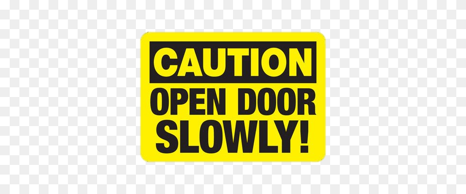 Caution Open Door Slowly, Scoreboard, Sticker, Text, Sign Free Transparent Png