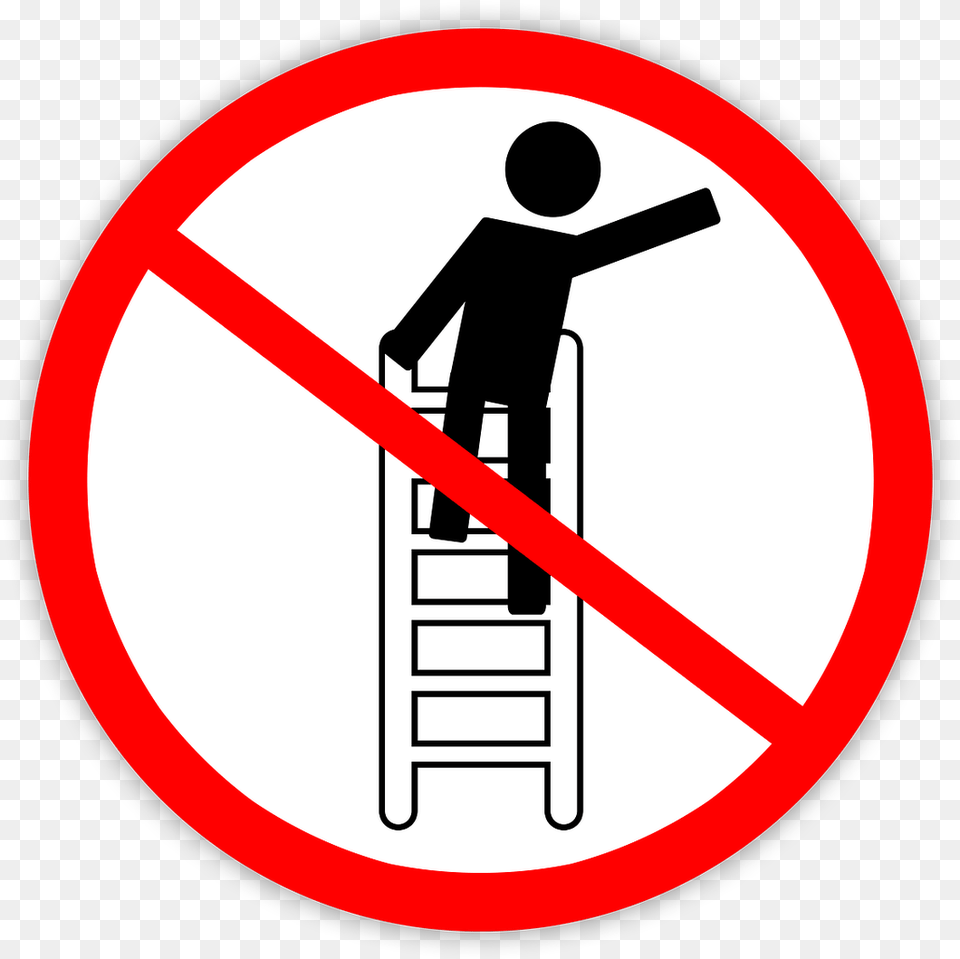 Centre For Whs Do Not Climb Ladder, Sign, Symbol, Handrail, Road Sign Free Transparent Png