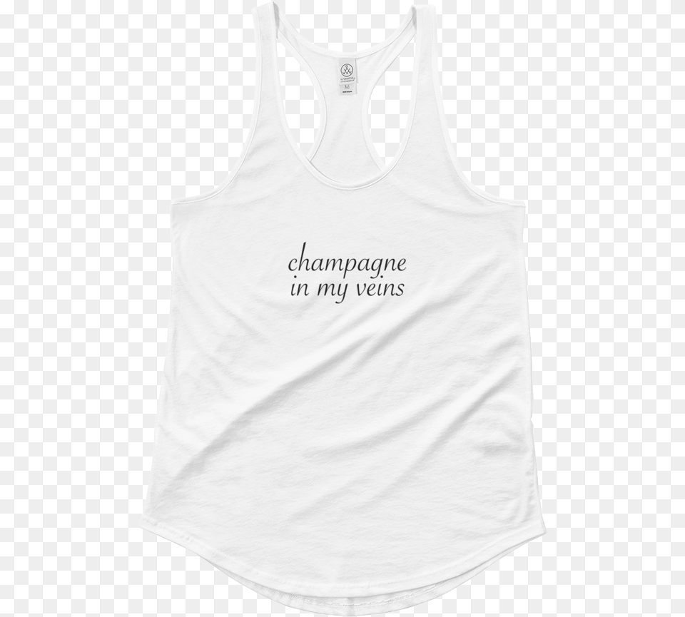 Champagne In My Veins Tank Active Tank, Clothing, Tank Top, Undershirt, Blouse Free Transparent Png