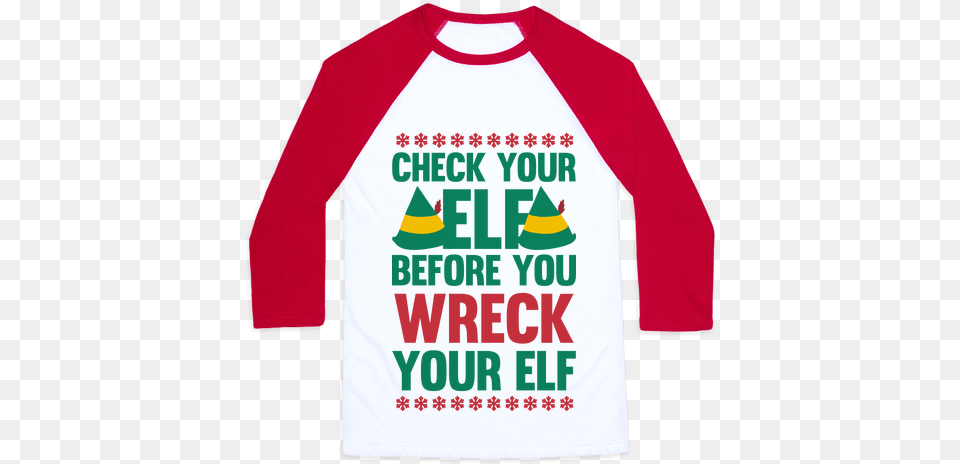 Check Your Elf Before You Wreck Your Elf Baseball Tee Jingle Bells Parodies, Clothing, Long Sleeve, Shirt, Sleeve Free Transparent Png