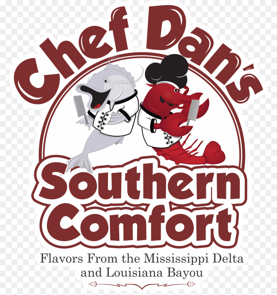 Chef Dan S Southern Comfort Restaurant Chef Dans, Advertisement, Poster, Baby, Person Free Png