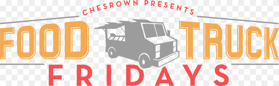Chesrown Food Truck Friday Food Truck Friday Sign, Transportation, Van, Vehicle, Car Png Image