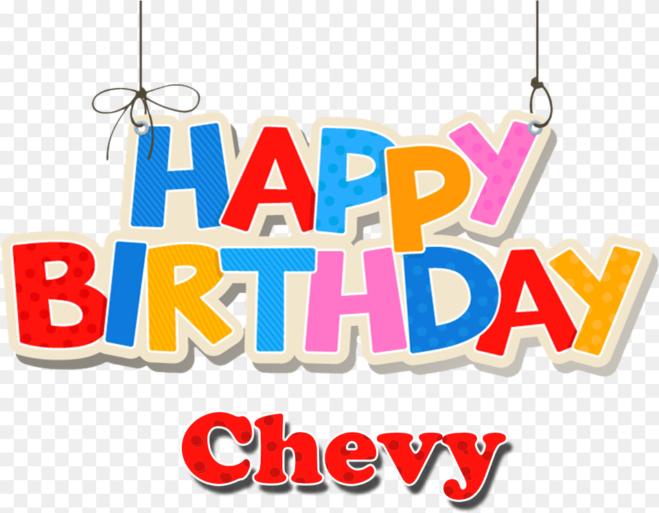 Chevy Happy Birthday Name Happy Birthday Mini Name, Chandelier, Lamp, Dynamite, Weapon Free Png