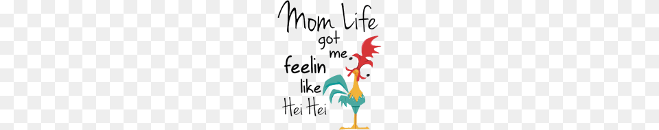 Chicken Mom Life Got Me Feelin Like Hei Hei, Animal, Bird, Fowl, Poultry Png