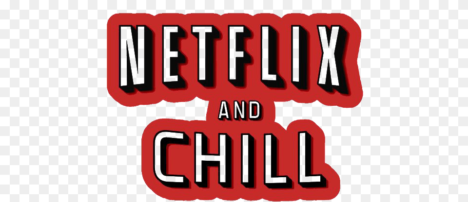 Chill Download Transparent Netflix And Chill Transparent, Text, Dynamite, Weapon Png