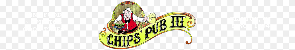 Chips Pub Iii Best Family Restaurant In Connecticut For Over, Baby, Person, Logo, Text Png