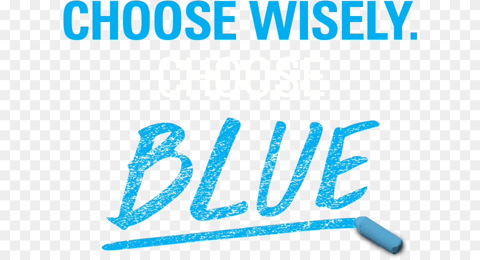 Choose Wisely Choose Blue Calligraphy, Light, Text Free Transparent Png