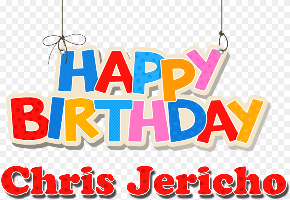 Chris Jericho Happy Birthday Name Happy Birthday Chris, Chandelier, Lamp, Text, Dynamite Free Png