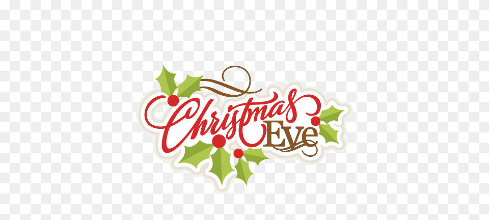 Christmas Eve Clipart Download Clip Art, Leaf, Plant, Text, Dynamite Free Png
