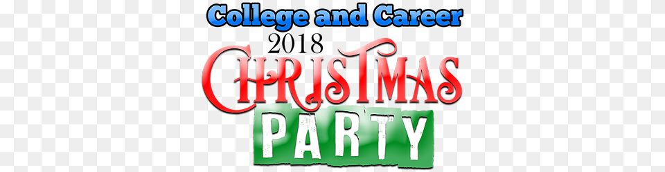 Christmas Party 2018 College And Career Christmas Party Font, License Plate, Transportation, Vehicle, Dynamite Free Png