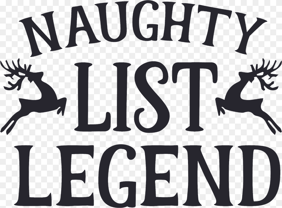 Christmas Text Naughty List Legend Deer Funny Skateboarding, Animal, Mammal, Wildlife, Person Free Png Download