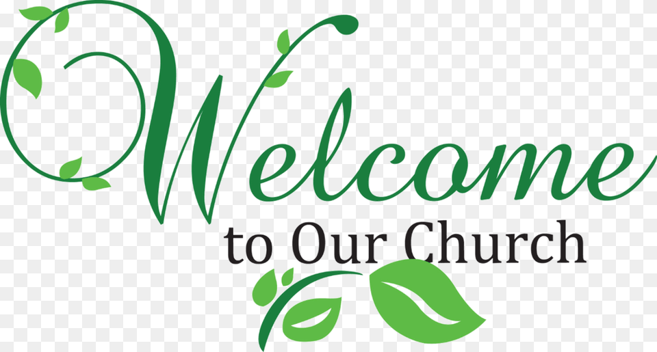 Church Clipart Welcome To Our Worship Service, Green, Herbal, Herbs, Plant Png Image