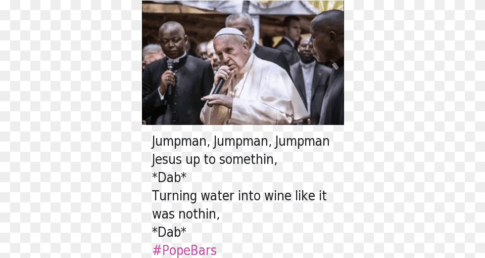 Church Dope Francis And Jesus Pope Bars Meme, Electrical Device, Microphone, Adult, Person Png