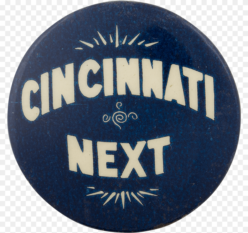 Cincinnati Next Political Button Museum Emblem, Badge, Logo, Symbol, Disk Free Png