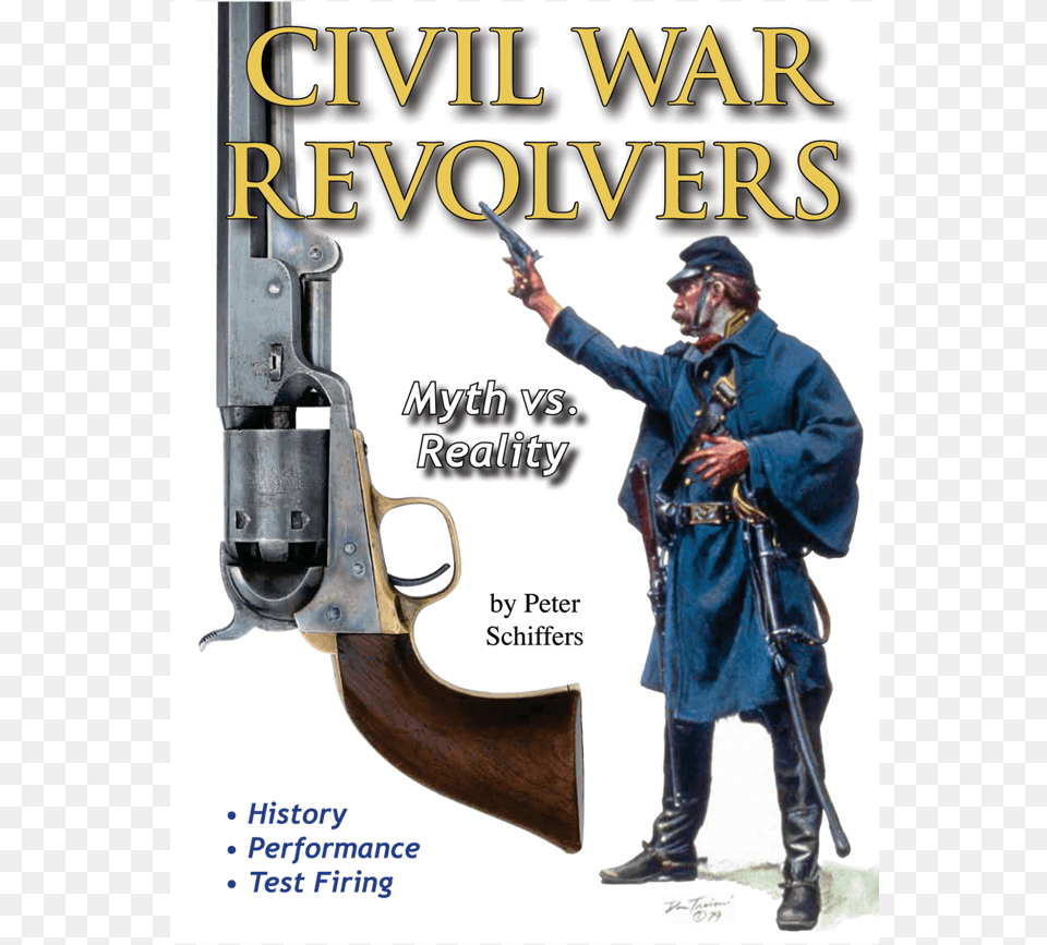 Civil War Revolvers Myth Vs Reality, Weapon, Rifle, Handgun, Gun Free Transparent Png