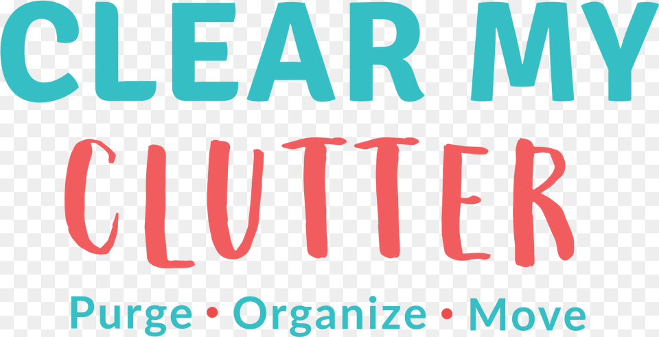 Clear My Clutter, Text, Person Free Png Download