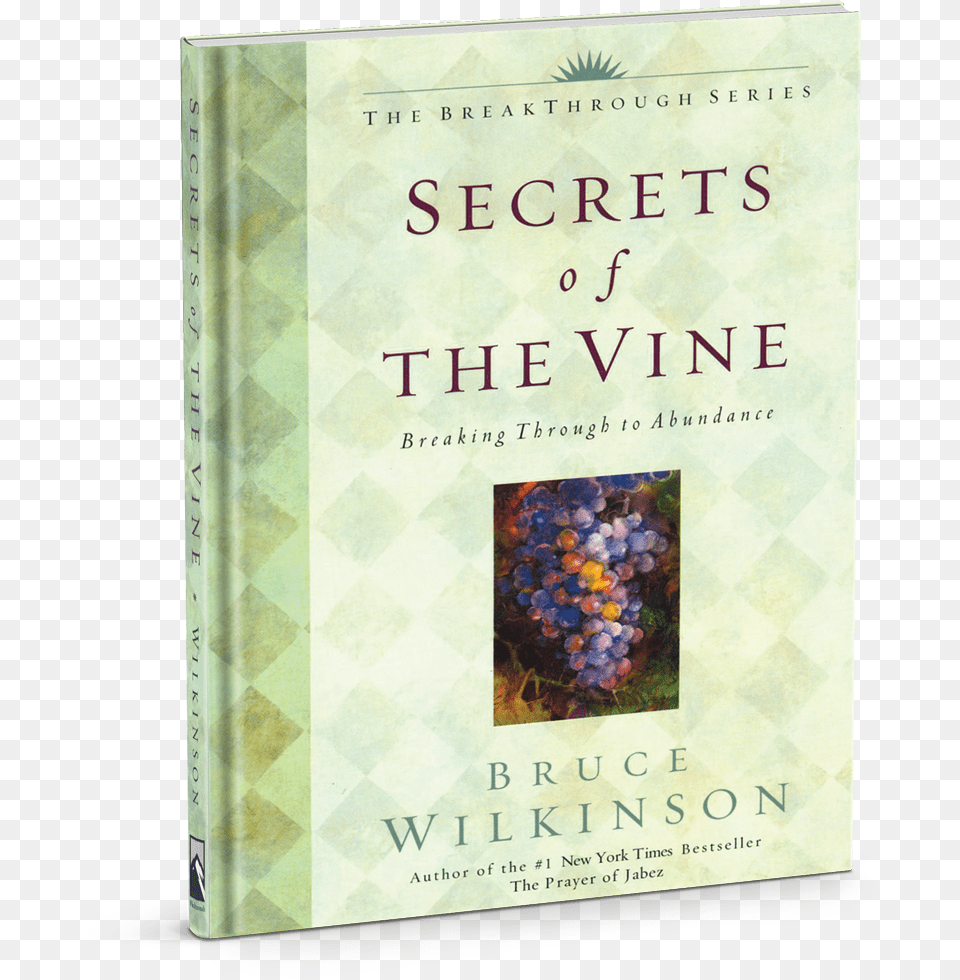 Clearance Secrets Of The Vine Breaking Through To Abundance, Book, Novel, Publication Free Png