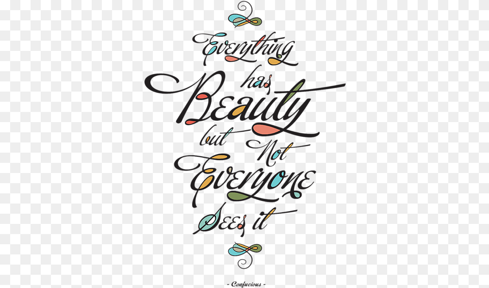 Click And Drag To Re Position The Image If Desired Everything Has Beauty But Not Everyone See, Paper, Text, Confetti, Blackboard Free Transparent Png