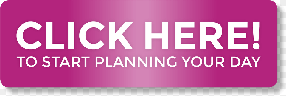 Click Here To Start Planning Your Day Barack Obama, Purple, Sticker, Text Png