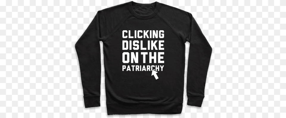 Clicking Dislike On The Patriarchy Pullover Pennywise X Mr Babadook, Clothing, Long Sleeve, Sleeve, T-shirt Png Image