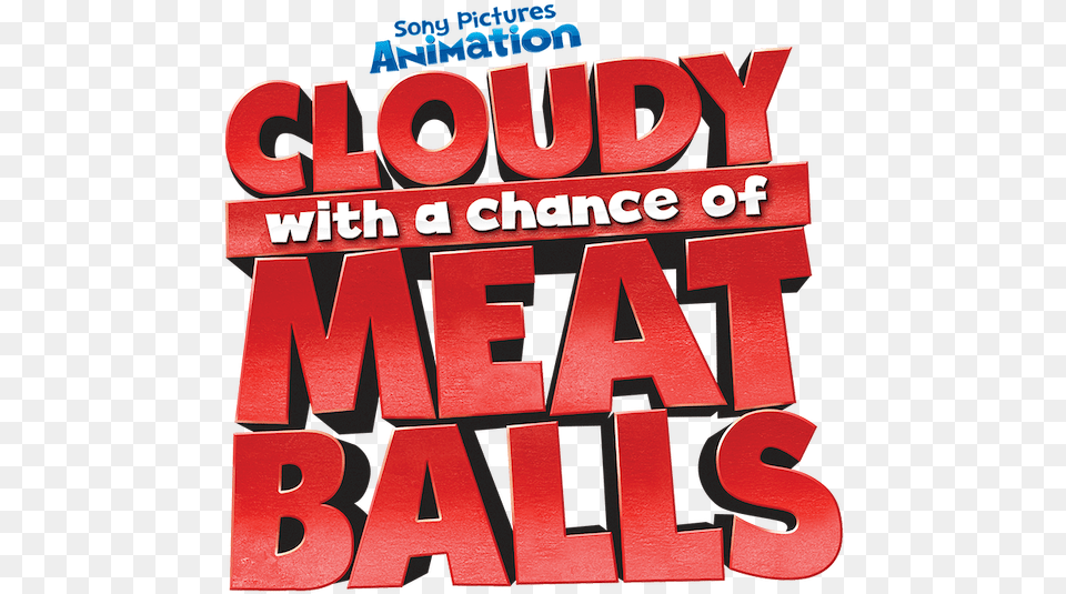 Cloudy With A Chance Of Meatballs Cloudy With A Chance Of Meatballs Title, Advertisement, Poster, Publication, Scoreboard Free Png Download