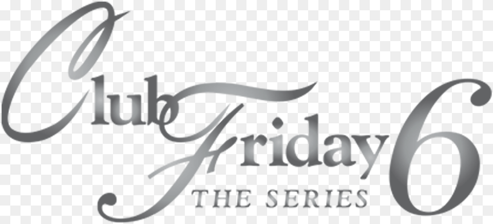 Club Friday The Series Calligraphy, Text, Handwriting, Smoke Pipe, Face Free Png Download