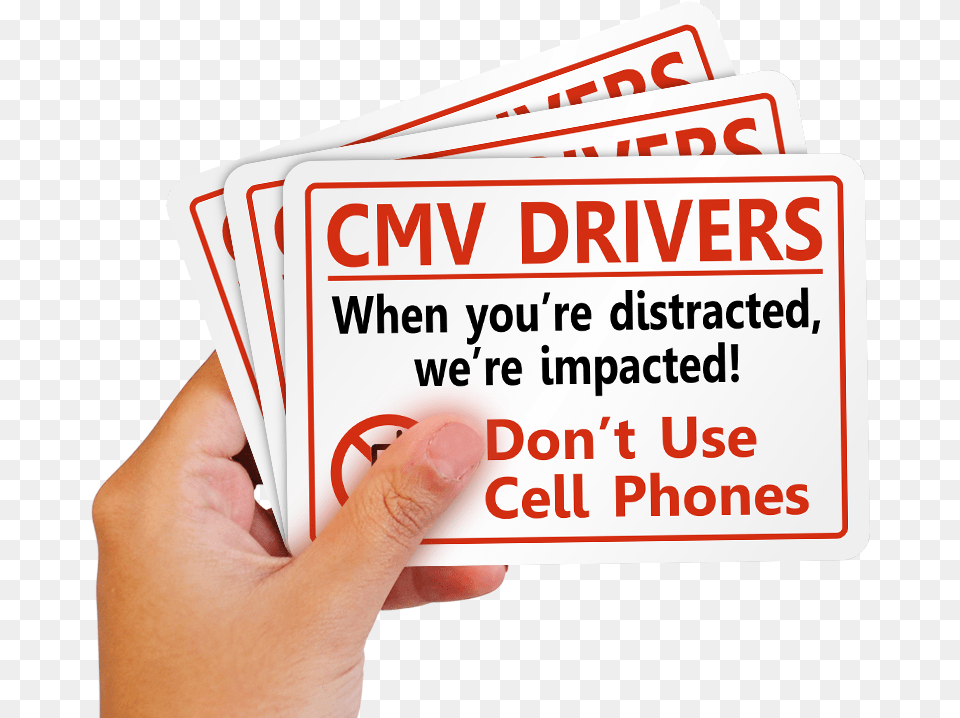 Cmv Drivers Don T Use Cell Phoneslabel Learning, Text, Body Part, Hand, Person Png
