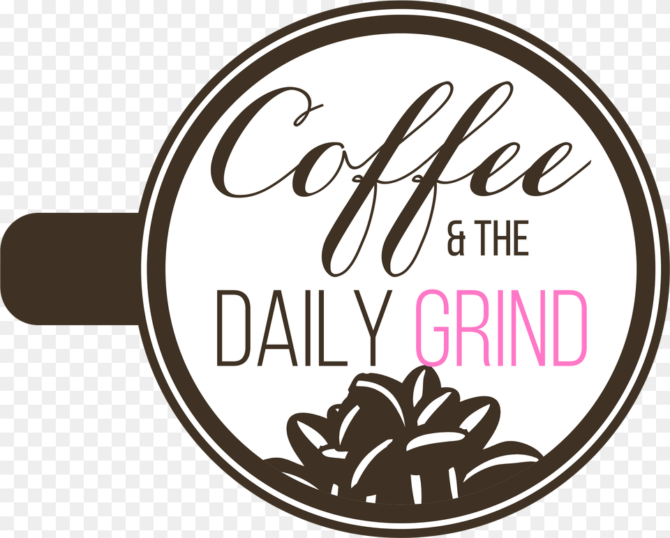 Coffee And The Daily Grind Calligraphy, Text, Disk Png