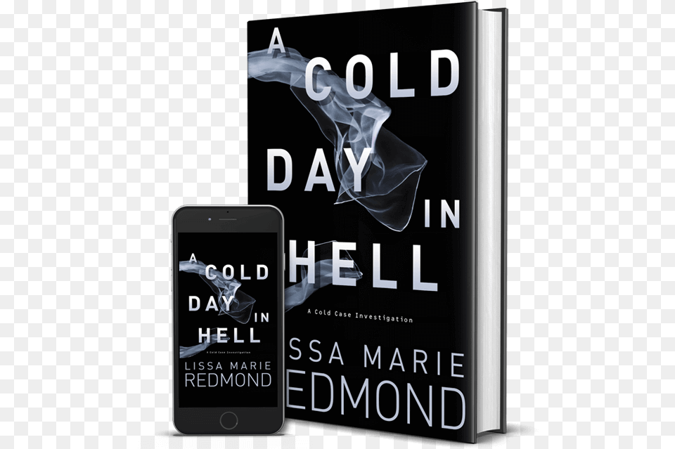 Cold Day In Hell39 Author Lissa Marie Redmond On Cold Day In Hell Book, Electronics, Phone, Mobile Phone, Publication Free Transparent Png
