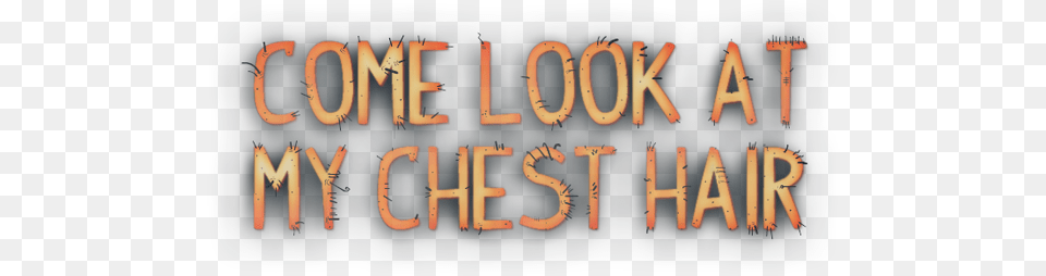 Come Look At My Chest Hair Header Chest Hair, Scoreboard, Light, Text, Lighting Free Png Download