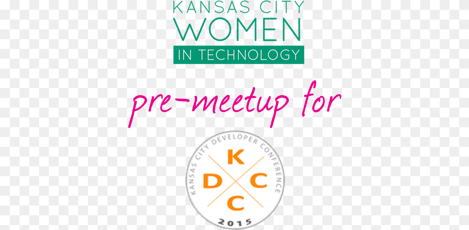 Come Meet Other Women Who Will Be Attending Kcdc And Kansas City Women In Technology, Book, Publication, Text, Symbol Free Png
