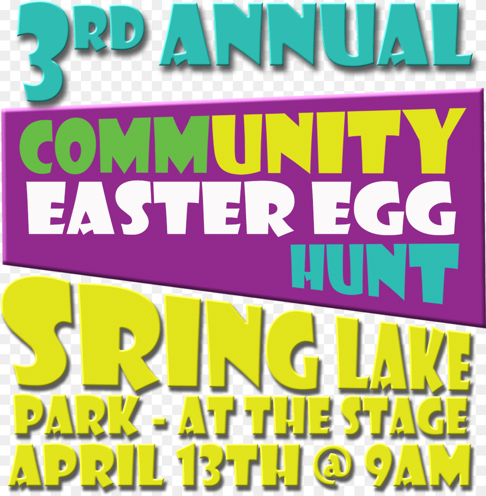 Come On Out To The 3rd Annual Community Easter Egg Poster, Advertisement, Text Free Transparent Png