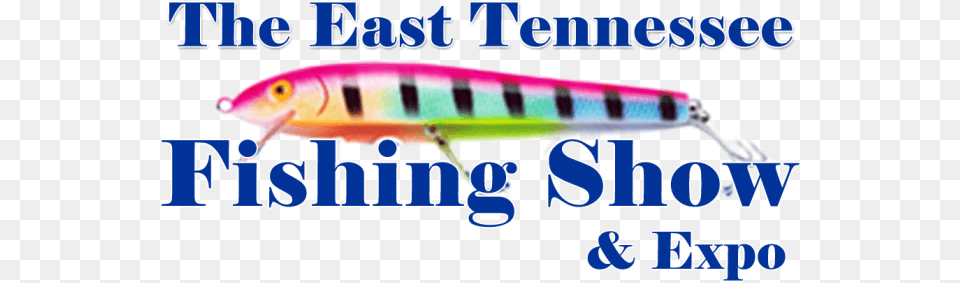 Come To The East Tennessee Fishing Show January 23 26 Fish Products, Fishing Lure Free Transparent Png