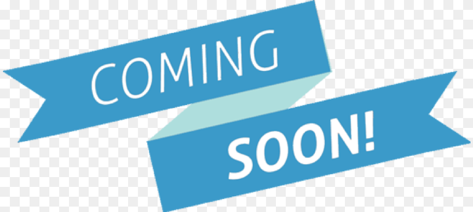 Coming Soon Coming Soon Logo, Text, Sign, Symbol Png Image